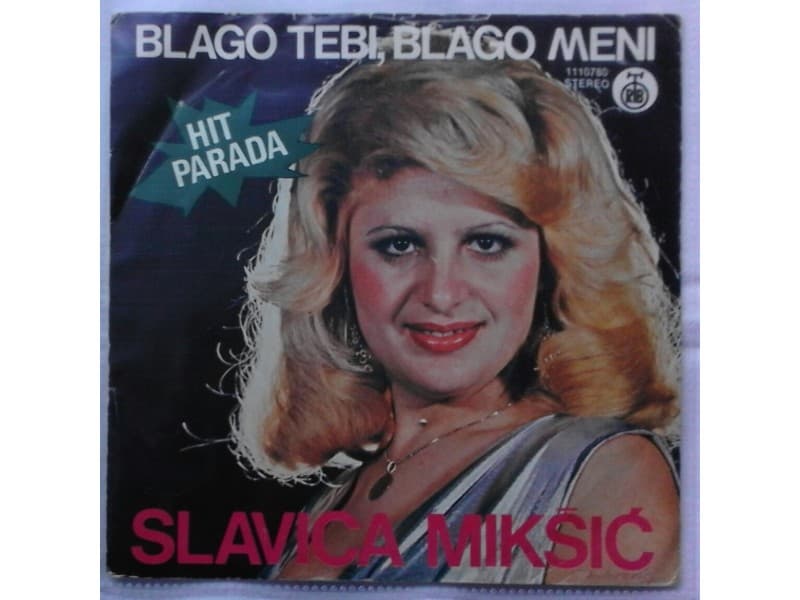 SLAVICA MIKSIC — BLAGO TEBI, BLAGO MENI