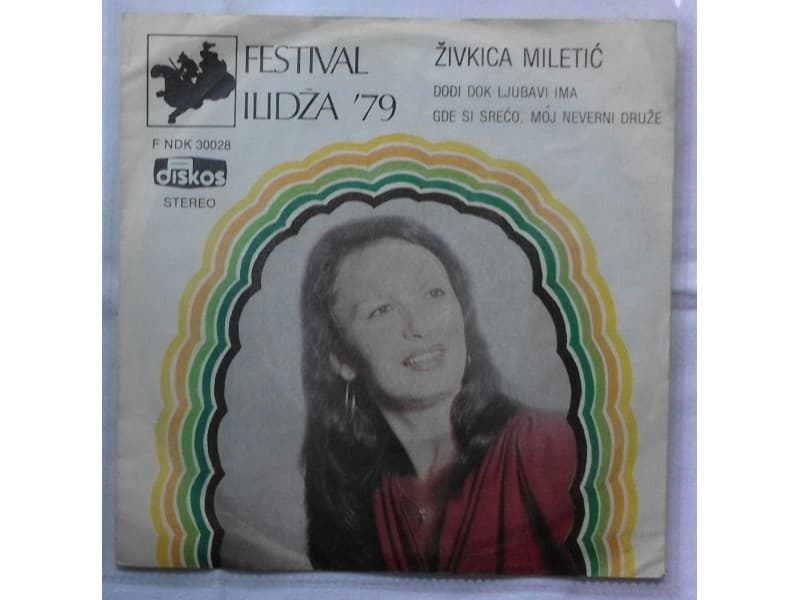 ZIVKICA MILETIC — DODJI DOK LJUBAVI IMA