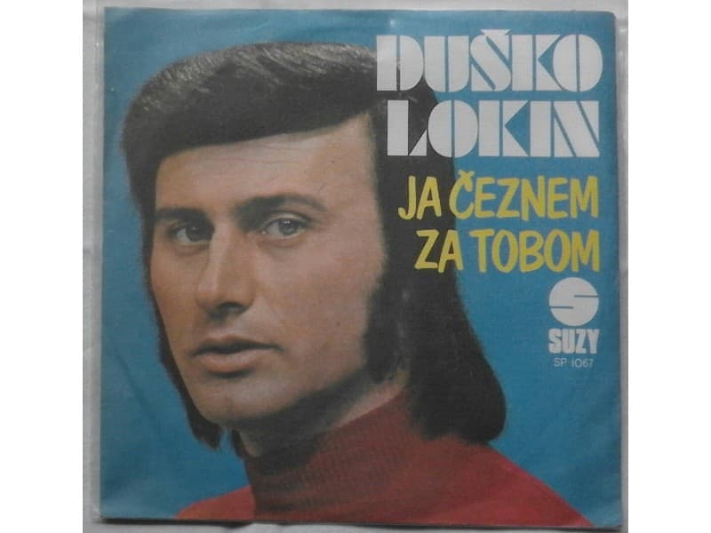 DUSKO LOKIN — JA CEZNEM ZA TOBOM