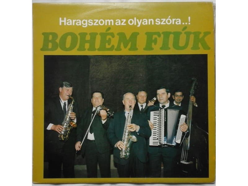 BOHEM FIUK — HARAGSZOM AZ OLYAN SZORA