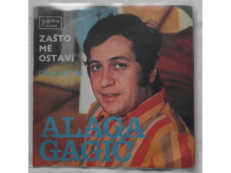 ALAGA GAGIC — ZASTO ME OSTAVI