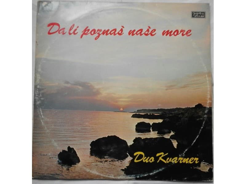 DUO KVARNER — DA LI POZNAS NASE MORE