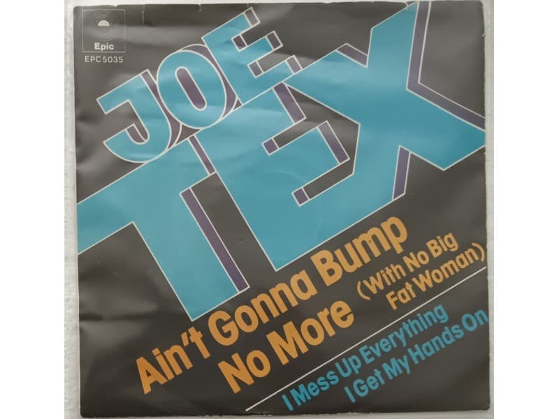 Joe Tex — Ain`t gonna bump no more (With no big fat wom