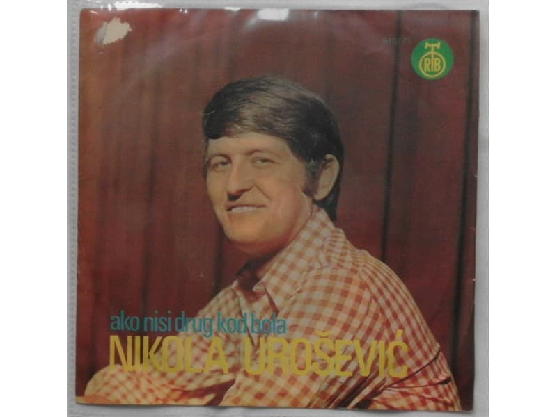 NIKOLA UROSEVIC — Ako nisi drug kod bola