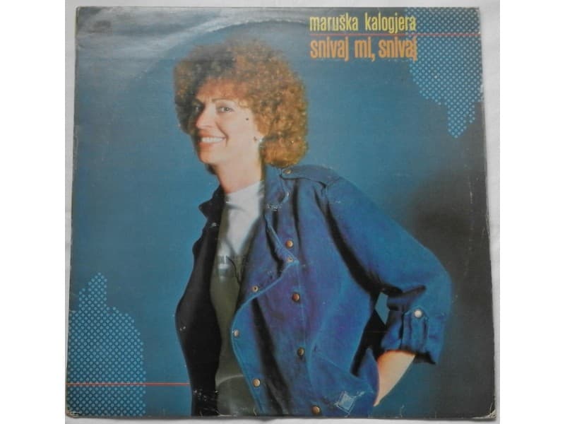 MARUSKA KALOGJERA — SNIVAJ MI, SNIVAJ