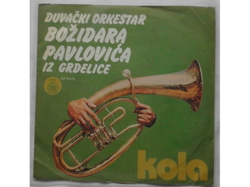 Duvacki orkestar BOZIDARA PAVLOVICA — KOLA