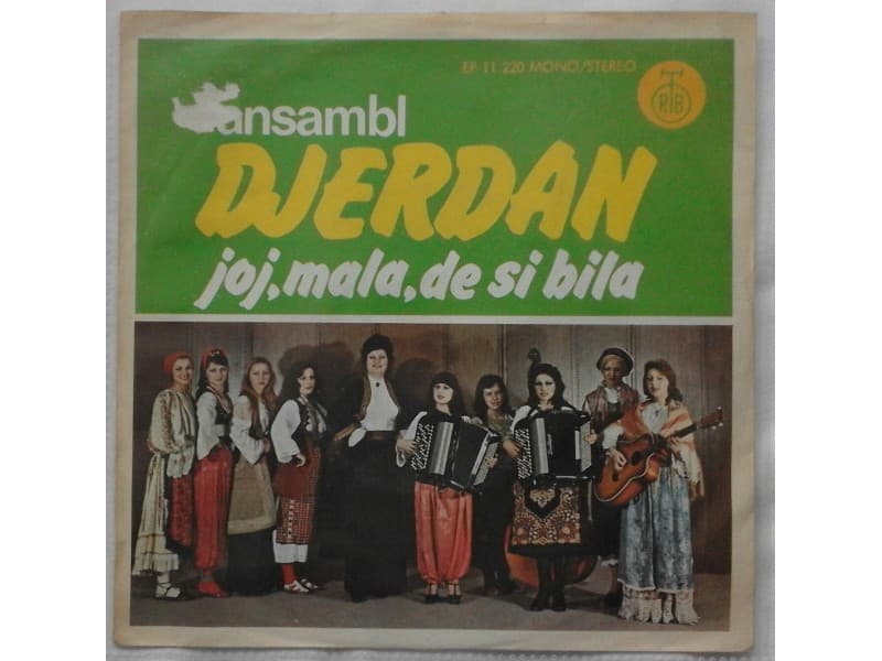 ANSAMBL DJERDAN — JOJ MALA, DE SI BILA
