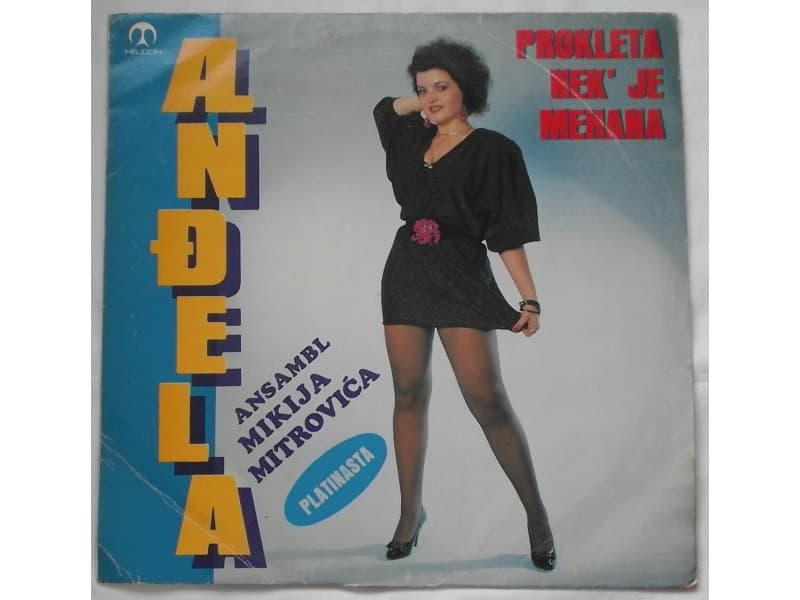 ANDJELA ANDJELIC — Prokleta nek je mehana