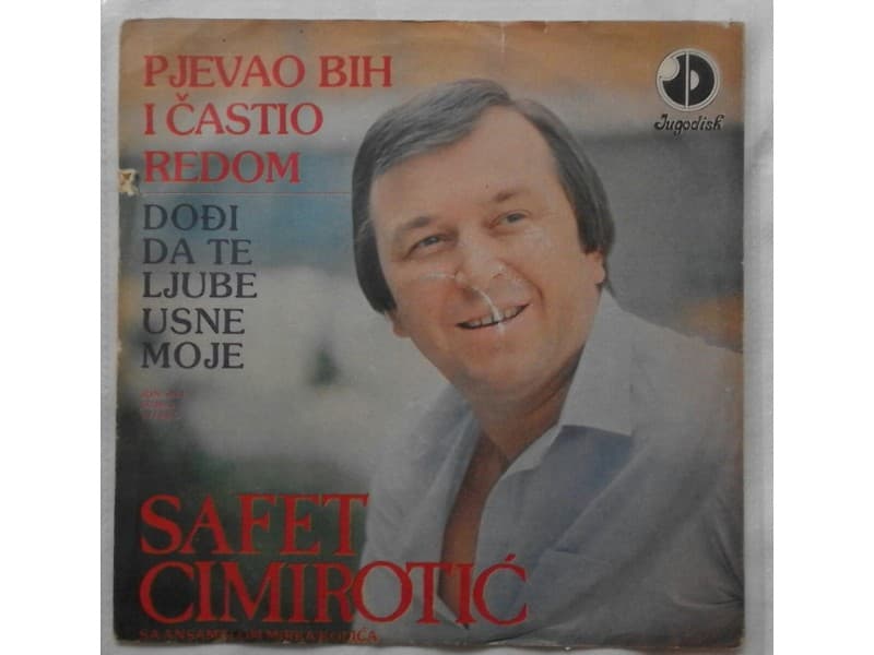 SAFET CIMIROTIC — Pjevao bih i castio redom