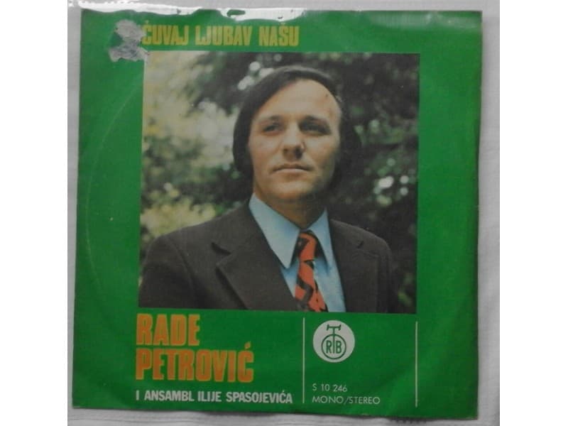 RADE PETROVIC — CUVAJ LJUBAV NASU