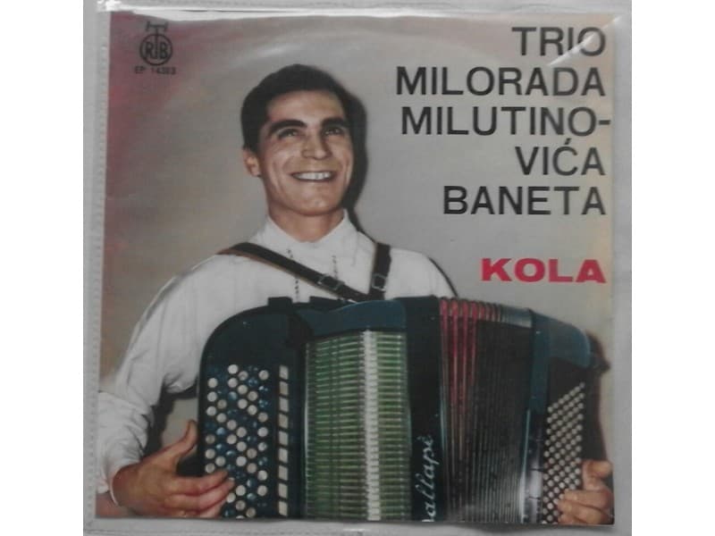 TRIO MILORADA MILUTINOVICA BANETA — KOLA