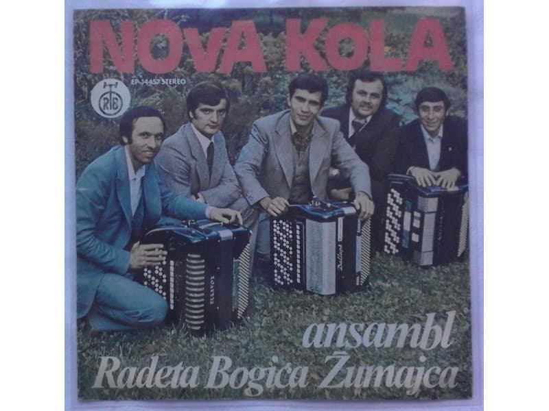 Ansambl RADETA BOGICA ZUMAJCA — Nova Kola