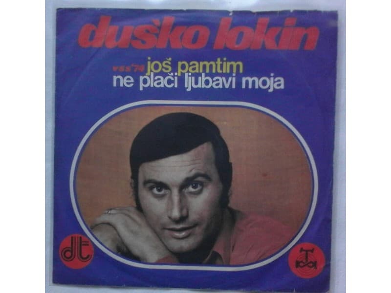 DUSKO LOKIN — JOS PAMTIM