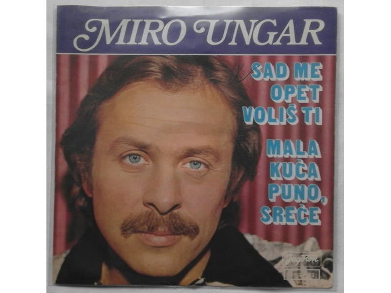 MIRO UNGAR — SAD ME OPET VOLIS TI