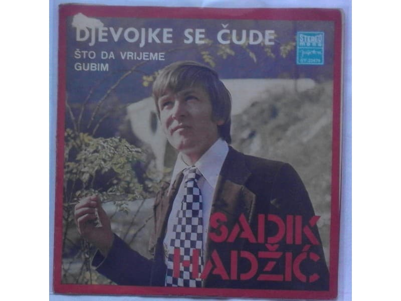 SADIK HADZIC — DJEVOJKE SE CUDE