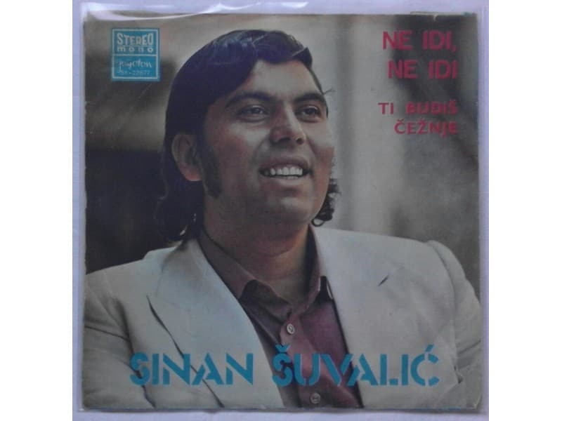 SINAN SUVALIC — NE IDI, NE IDI