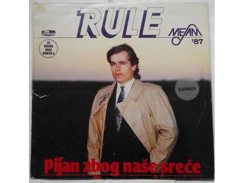 RULE — PIJAN ZBOG NASE SRECE