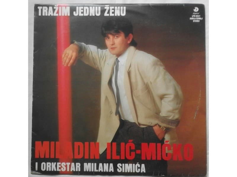 MILADIN ILIC MICKO — TRAZIM JEDNU ZENU