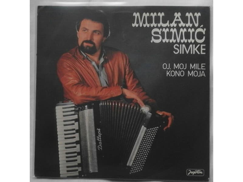 MILAN SIMIC SIMKE — OJ, MOJ MILE