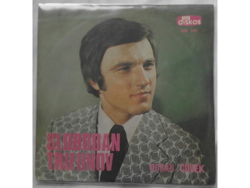 SLOBODAN TRIFUNOV — DOBAR COVEK