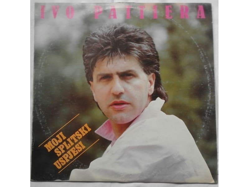 IVO PATIJERA — MOJI SPLITSKI USPJESI