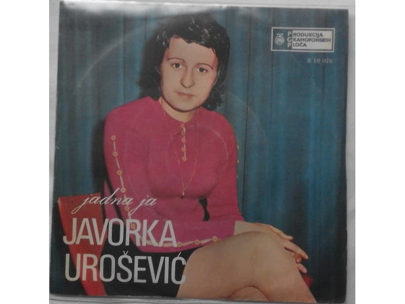 JAVORKA UROSEVIC — JADNA JA