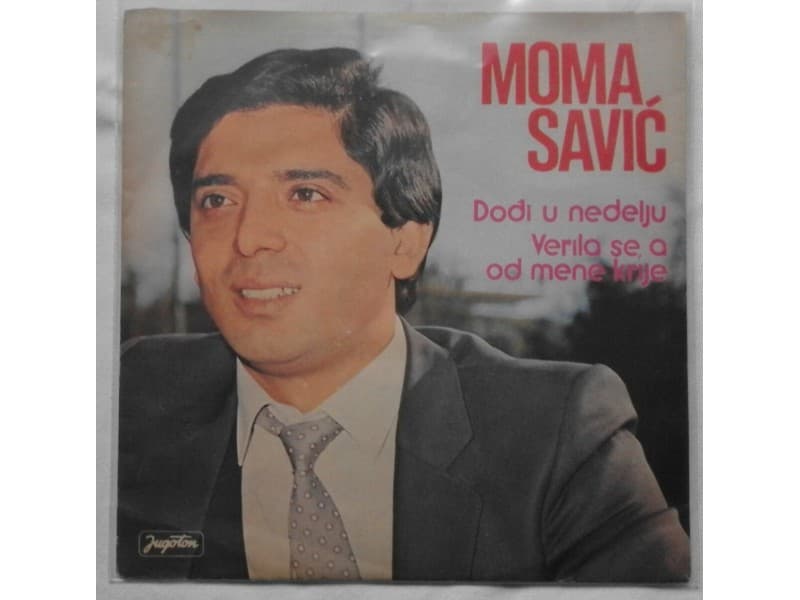 MOMA SAVIC — DODJI U NEDELJU