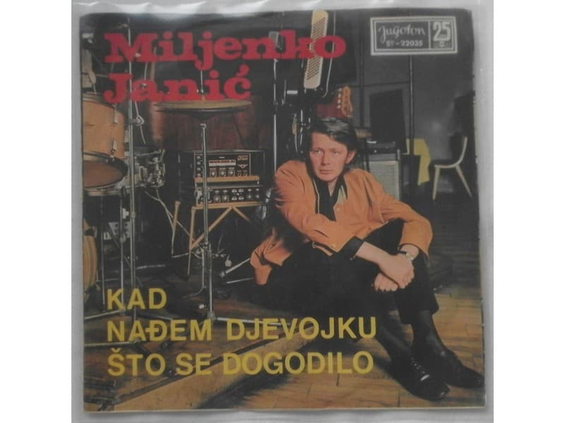 MILJENKO JANIC — KAD NADJEM DJEVOJKU