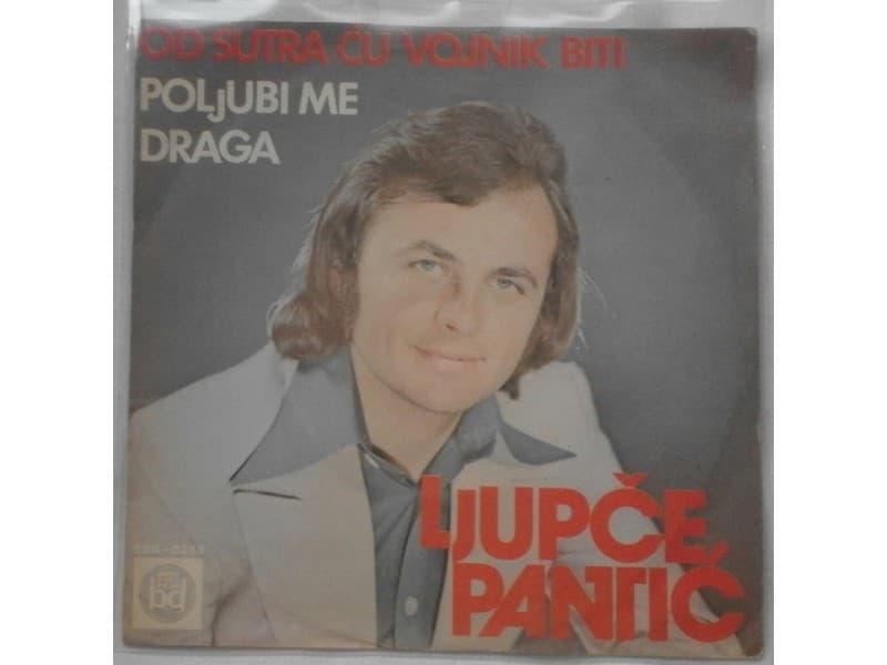 LJUPCE PANTIC — OD SUTRA CU VOJNIK BITI