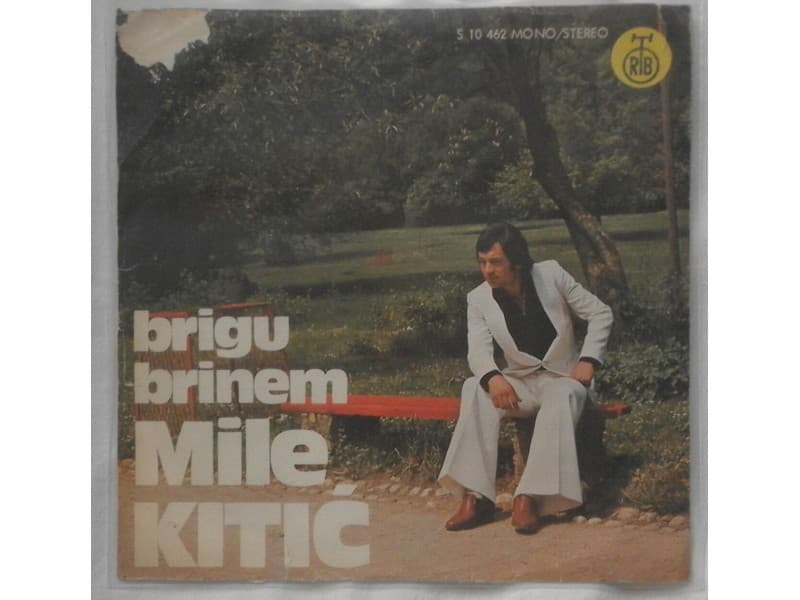 MILE KITIC — BRIGU BRINEM