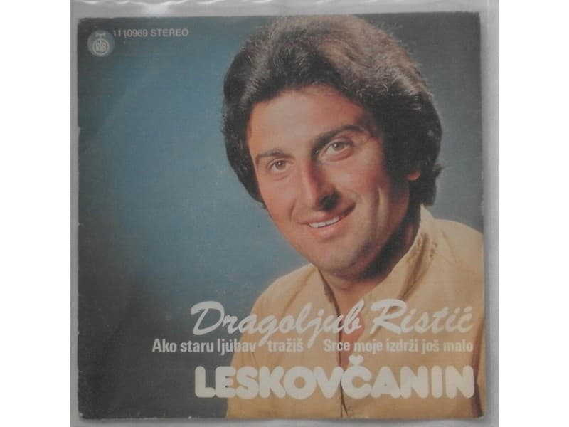 Dragoljub Ristic Leskovcanin — Ako staru ljubav trazis