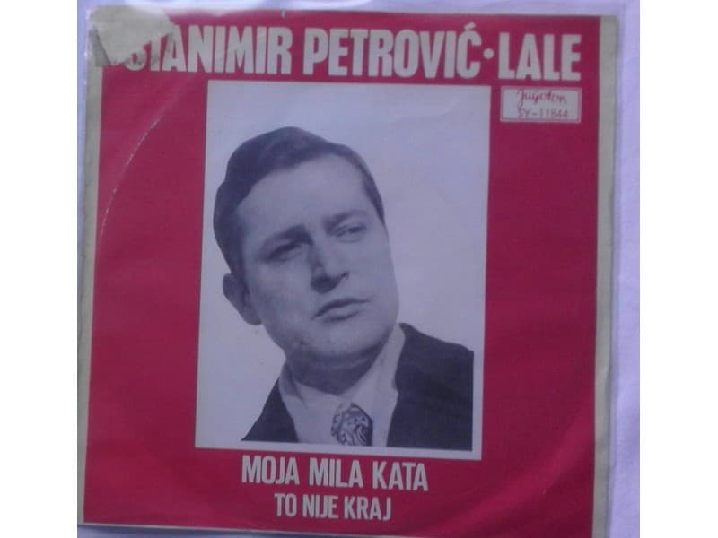 STANIMIR PETROVIC LALE — MOJA MILA KATA