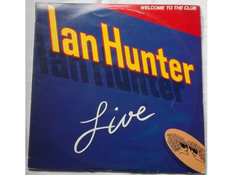 IAN HUNTER — 2LP LIVE Welcome to the club