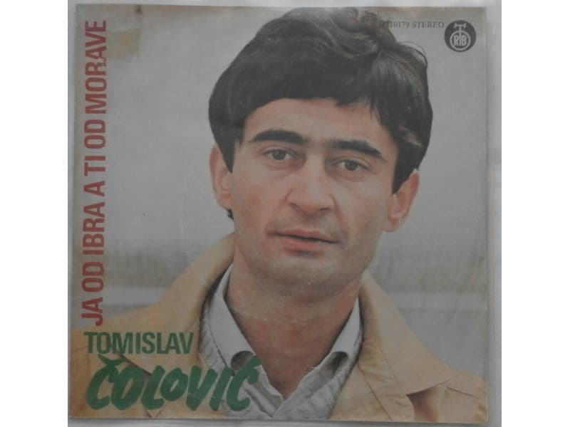 TOMISLAV COLOVIC — Ja od Ibra a ti od Morave