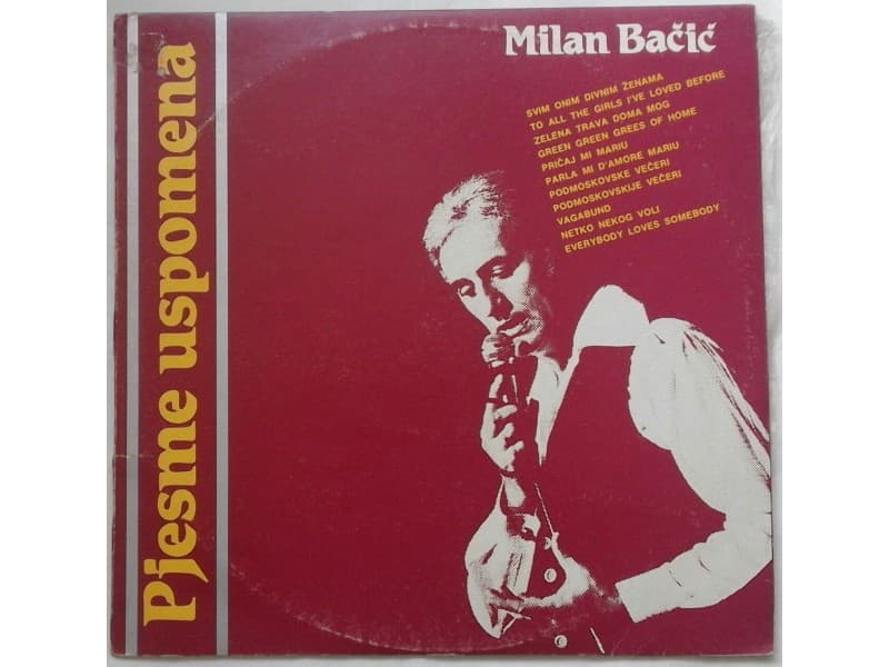 MILAN BACIC — PJESME USPOMENA