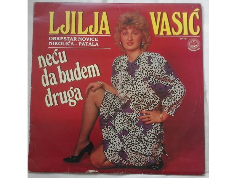 LJILJA VASIC — NECU DA BUDEM DRUGA