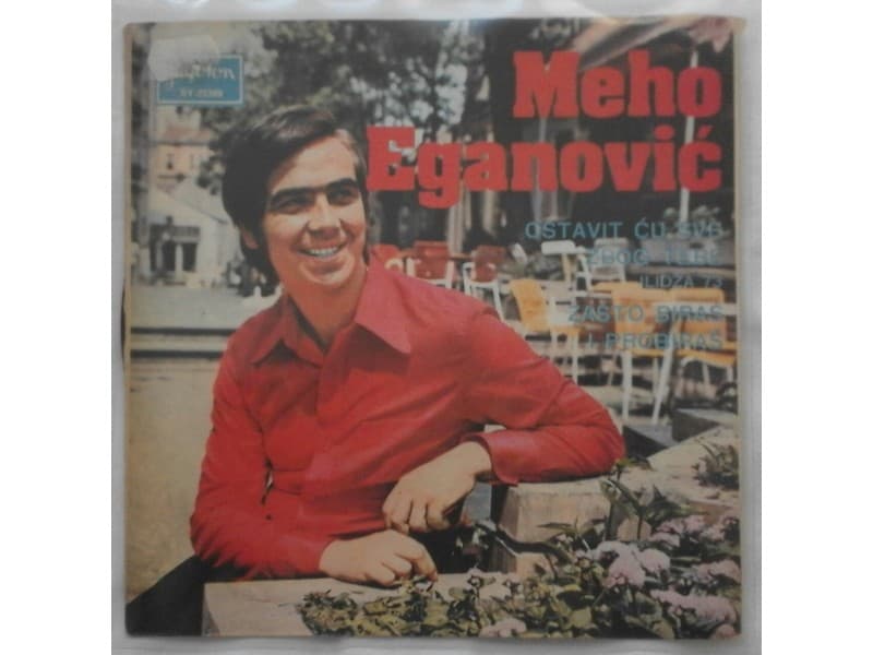 MEHO EGANOVIC — Ostavit cu sve zbog tebe