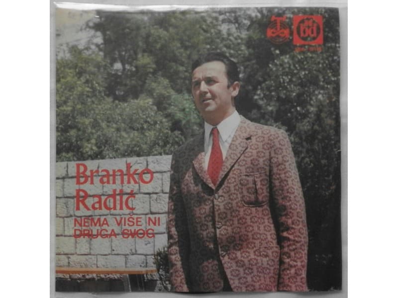 BRANKO RADIC — Nema vise ni druga svog
