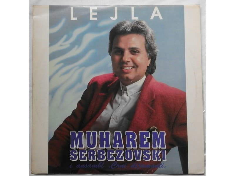 MUHAREM SERBEZOVSKI — LEJLA