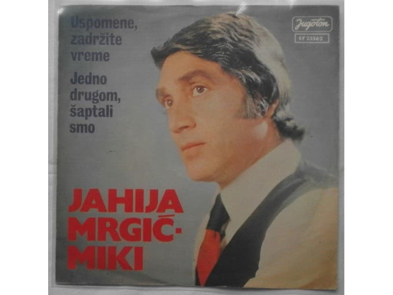 JAHIJA MRGIC MIKI — Uspomene zadrzite vreme