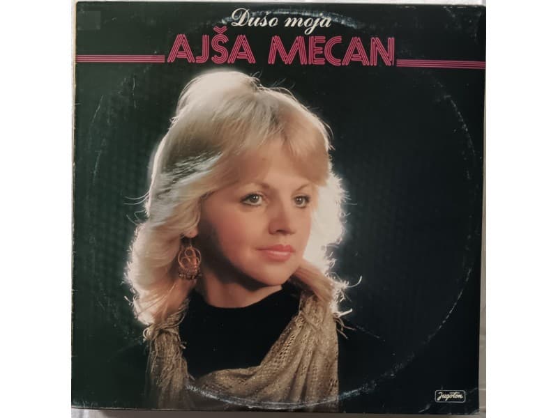 AJSA MECAN — DUSO MOJA Neslusana !