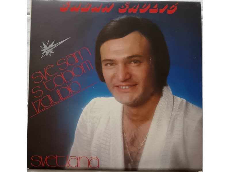 SABAN SAULIC — Sve sam s tobom izgubio NESLUSANA