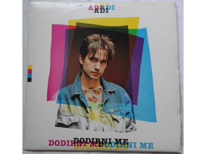 ADI KARASELIMOVIC — DODIRNI ME