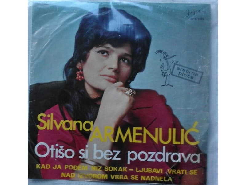 SILVANA ARMENULIC — Otiso si bez pozdrava