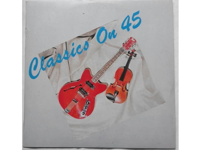 UNKNOWN ARTIST — CLASSICS ON 45