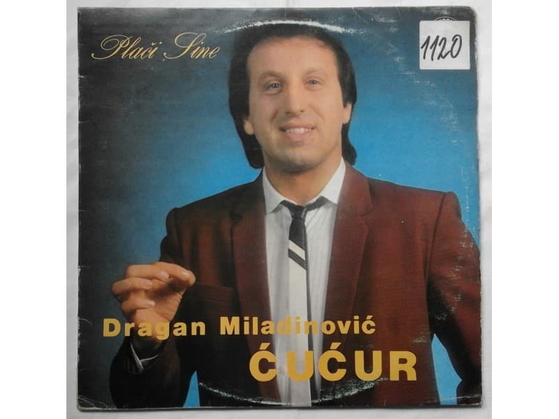 DRAGAN MILADINOVIC CUCUR — PLACI SINE