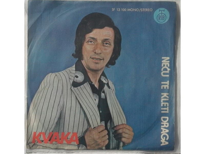 BORA SPUZIC KVAKA — NECU TE KLETI DRAGA