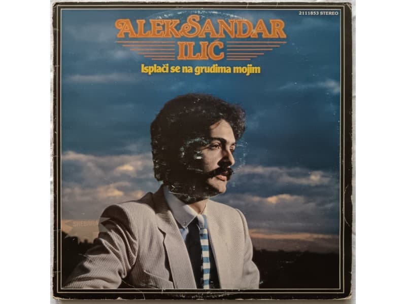ALEKSANDAR ILIC — Isplaci se na grudima mojim