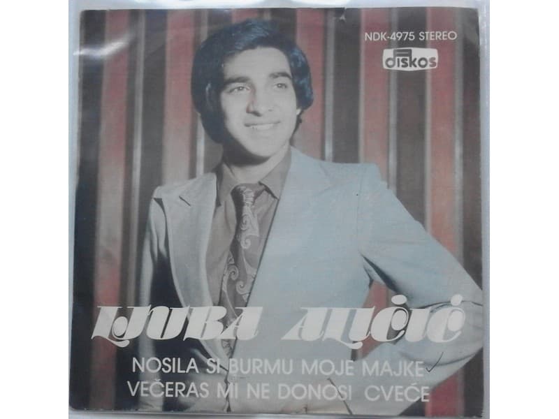 LJUBA ALICIC — Nosila si burmu moje majke