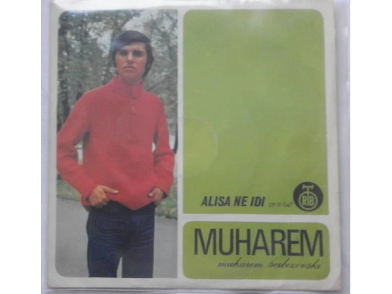 MUHAREM SERBEZOVSKI — ALISA NE IDI